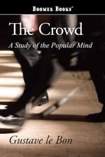 The Crowd: a Study of the Popular Mind - image 3