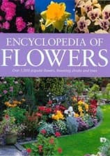 Encyclopedia of Flowers: Over 1,000 Popular Flowers, Flowering Shrubs an - GOOD