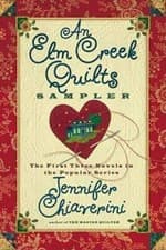 An Elm Creek Quilts Sampler: The First Three Novels in the Popular S - VERY GOOD